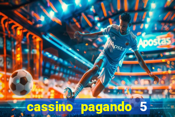 cassino pagando 5 reais no cadastro